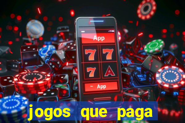 jogos que paga dinheiro sem depositar